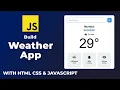 How to build a Weather App using HTML CSS Javascript