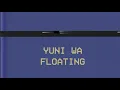 Yuni Wa - Floating (Visualizer)