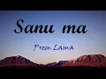 Lagu Sanu Ma - Prem Lama | Nepali Evergreen Hit Song | Lyrics