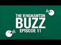 The Binghamton Buzz - Episode 11