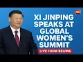 LIVE: China Hosts Global Women’s Summit | Xi Jinping Keynote Speech
