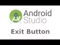 Exit button Android Studio