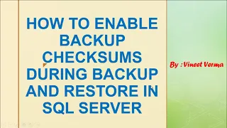 How to Enable Checksum while doing Backup and Restore SQL Server