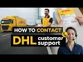 How to Contact DHL customer support service number
