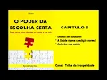 Download Lagu O Poder da Escolha Certa - Capítulo 6 parte 1
