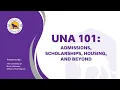 UNA 101 Admissions Scholarships Housing and Beyond Webinar