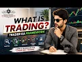 What Is Trading The Complete Trader Framework for Beginners