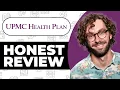 UPMC Health Plan Health Insurance Review - Usage Experience