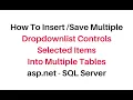dropdownlist values save into multiple sql server tables in c 4 6
