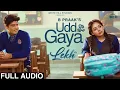 Download Lagu UDD GAYA (Full Audio) B Praak | Jaani | Gurnam Bhullar | Tania | LEKH | Punjabi Song 2022