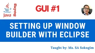 1 Setting up Window Builder for Java Swing with Eclipse