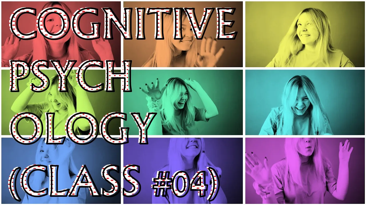 Cognitive Psychology (Class #04) - Attention