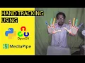 Easy Hand Tracking using Python-openCV MediaPipe Module Google MediaPipe