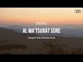 Dzikir Al Matsurat Kubro Petang (dengan teks subtitle Arab) | Ust Nandar S.