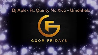 dj aplex ft quincy no xivo umokhelo original 