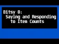 Bitsy 8 Actions Saying and Responding to Item Counts