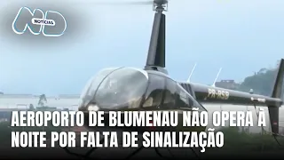 Falta de iluminação afeta operações do aeroporto de Blumenau