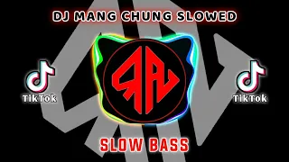 dj mang chung slowed reverb jedag jedug bass sound tiktok viral