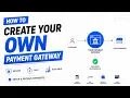 How to Create Your Own Payment Gateway Receive Payments Payment Gateway Setup