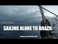 SAILING ALONE to BRAZIL