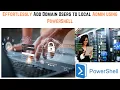 Effortlessly Add Domain Users to Local Admin using PowerShell Add Domain Account to Local Admin