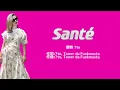 壞特 ?te《Santé》 歌詞
