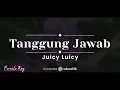 Tanggung Jawab – Juicy Luicy  (KARAOKE AKUSTIK - FEMALE KEY)