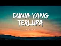 Download Lagu DUNIA YANG TERLUPA NOAH [LIRIK]