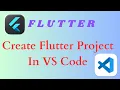 How to create Flutter project in Visual Studio Code Part 4 Flutter Full Course