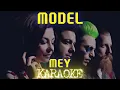 Model - Mey (Karaoke)