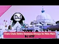 Download Lagu Chale Chale Dekho Deewane Khwaja Ke Mele Mein | Hard Mix by DJ Atif |#khwajakedeewane#hardmix#djatif