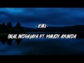 Kau · Bilal Indrajaya · Maudy Ayunda (Lyrics)