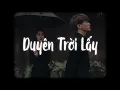 Download Lagu Duyên Trời Lấy 2 (Lofi Ver.) - Chung Thanh Duy x MewMew / Nàng giờ là một nhành hoa