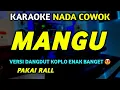 Download Lagu MANGU Karaoke Nada Cowok - Versi Dangdut Koplo Enak banget