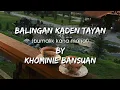 Lagu Balingan Kaden Tayan BY Khominie Bansuan | MORO Song lyrics
