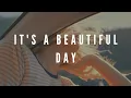Download Lagu Evan Mchugh [ It's a beautiful day ] - Lyrics