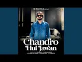 Download Lagu Chandro Hui Jawan