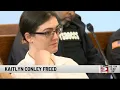 Kaitlyn Conley Freed DA Must Decide Whether to Resubmit Case to Grand Jury