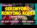 Download Lagu Sekonyong konyong Koder - Instrumental keyboard E-A7 Roland | karaoke
