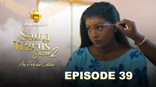 Série - Sama Wurus - Saison 2 - Episode 39