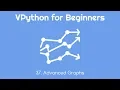 VPython for Beginners 37 - Advanced Graphs