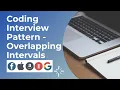 Complete Guide to Coding Pattern Overlapping Intervals Animation Data Structures and Algorithms