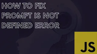 How to Fix ReferenceError Prompt not Defined