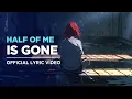 Download Lagu HALF OF ME IS GONE (OFFICIAL LYRIC VIDEO) | THE MIDNIGHT POLICY