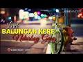 Download Lagu Mbiyen aku tau kelangan nganti saiki iseh kelingan - Balungan kere - ndarboy genk lirik