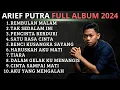 Lagu ARIEF PUTRA FULL ALBUM TERBARU 2026 | Lagu Pop Melayu Paling Enak Didengar Saat Santai \u0026 Kerja