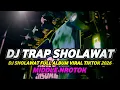 Lagu DJ TRAP SHOLAWAT FULL ALBUM 2026 FULL BASS HOREG NROTOK MBEDIL NULUP