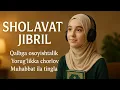 Lagu Hayotingizda mo‘jiza bo‘lishini istaysizmi? Sholavat Jibril