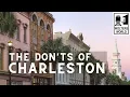 Charleston - The Don ts of Visiting Charleston South Carolina