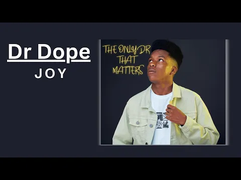 Download MP3 Dr Dope - Joy | Official Audio